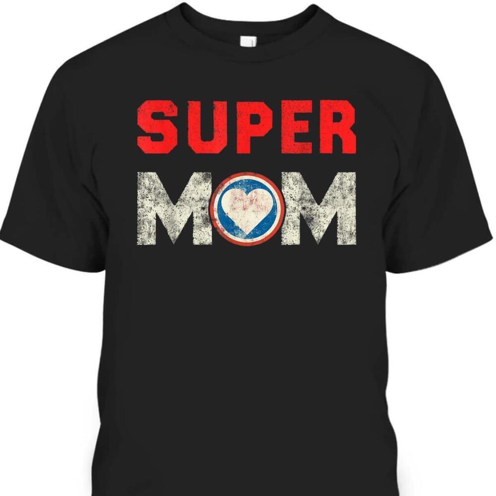 Mothers Day Tshirt Super Mom Gift